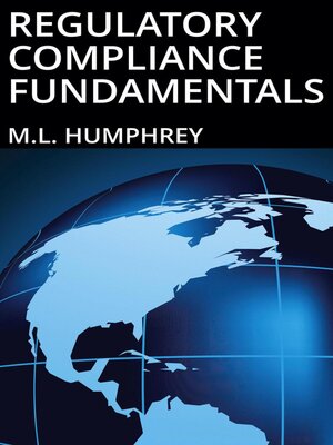 cover image of Regulatory Compliance Fundamentals: Regulatory Compliance Essentials, #1